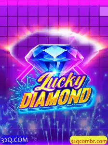LuckyDiamond: A Experiência de Jogo Definitiva com 32Q.COM